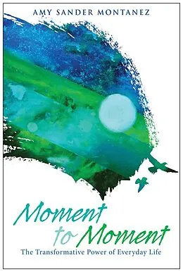 E-Book (epub) Moment to Moment von Amy Sander Montanez