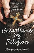 E-Book (epub) Unearthing My Religion von Mary Gray-Reeves