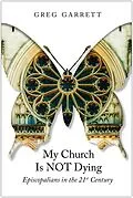 E-Book (epub) My Church Is Not Dying von Greg Garrett