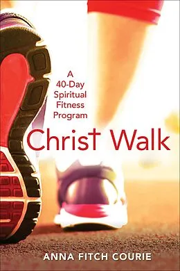 E-Book (epub) Christ Walk von Anna Fitch Courie