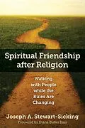 E-Book (epub) Spiritual Friendship after Religion von Joseph Stewart-Sicking