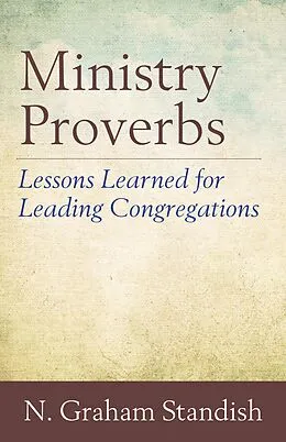 E-Book (epub) Ministry Proverbs von N. Graham Standish