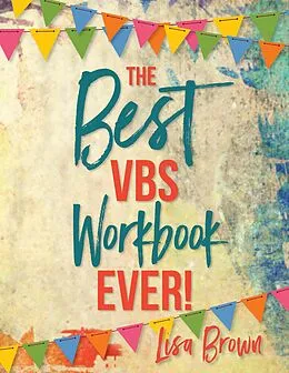 E-Book (epub) The Best VBS Workbook Ever! von Lisa Brown