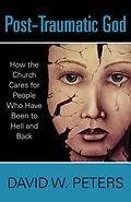 E-Book (epub) Post-Traumatic God von David W. Peters