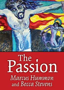 E-Book (epub) The Passion von Marcus Hummon, Becca Stevens