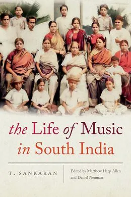 ePUB The Life of Music in South India von T. Sankaran