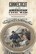 E-Book (epub) Connecticut in the American Civil War von Matthew Warshauer
