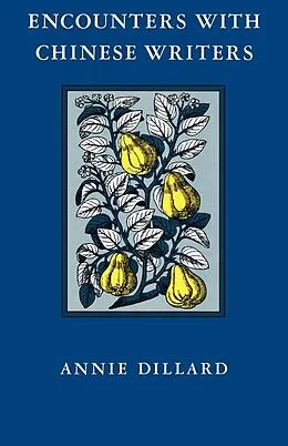 E-Book (pdf) Encounters with Chinese Writers von Annie Dillard