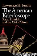 E-Book (pdf) The American Kaleidoscope von Lawrence H. Fuchs