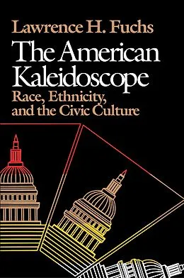 E-Book (pdf) The American Kaleidoscope von Lawrence H. Fuchs