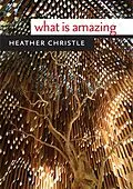 E-Book (epub) What Is Amazing von Heather Christle