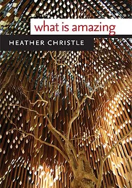 E-Book (epub) What Is Amazing von Heather Christle