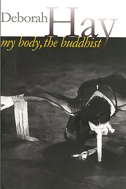 E-Book (epub) My Body, The Buddhist von Deborah Hay