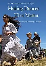 Kartonierter Einband Making Dances That Matter von Anna Halprin