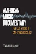ePUB American Music Documentary von Benjamin J. Harbert