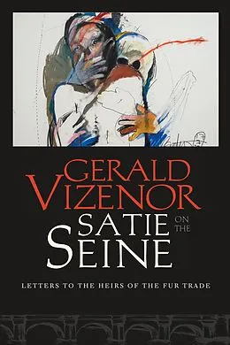 E-Book (epub) Satie on the Seine von Gerald Vizenor