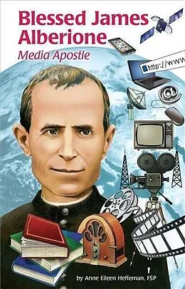 E-Book (epub) Blessed James Alberione von Anne Eileen Heffernan Fsp