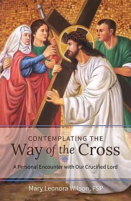 E-Book (epub) Contemplating the Way of the Cross von Mary Leonora Wilson
