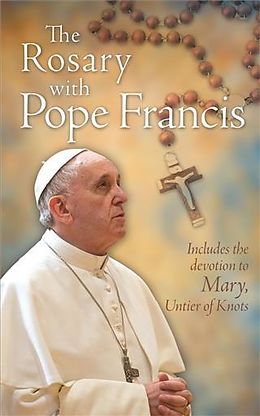 eBook (epub) Rosary with Pope Francis de Marianne Lorraine Trouve Fsp