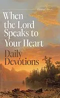 E-Book (epub) When the Lord Speaks to Your Heart: Daily Devotions von Gaston Courtois