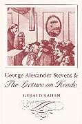 Kartonierter Einband George Alexander Stevens and the Lecture on Heads von Gerald Kahan