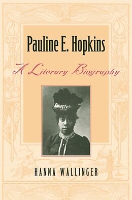 Kartonierter Einband Pauline E. Hopkins von Hanna Wallinger