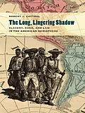 E-Book (epub) The Long, Lingering Shadow von Robert J. Cottrol