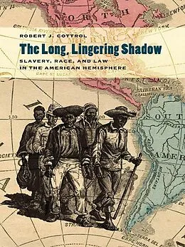 E-Book (epub) The Long, Lingering Shadow von Robert J. Cottrol