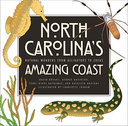 Kartonierter Einband North Carolina's Amazing Coast von David Bryant, George D Davidson, Terri Kirby Hathaway