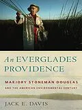 E-Book (epub) An Everglades Providence von Jack E. Davis
