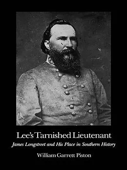 E-Book (epub) Lee's Tarnished Lieutenant von William Garrett Piston