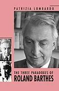 E-Book (epub) The Three Paradoxes of Roland Barthes von Patrizia Lombardo
