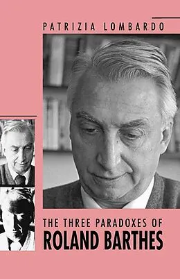 E-Book (epub) The Three Paradoxes of Roland Barthes von Patrizia Lombardo