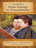 E-Book (epub) Toward a Female Genealogy of Transcendentalism von 