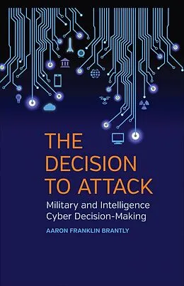 E-Book (epub) The Decision to Attack von Aaron Franklin Brantly