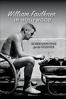 E-Book (epub) William Faulkner in Hollywood von Stefan Solomon