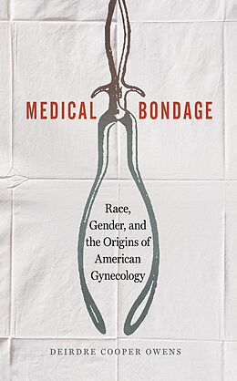 E-Book (epub) Medical Bondage von Deirdre Cooper Owens