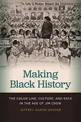 Fester Einband Making Black History von Jeffrey Aaron Snyder