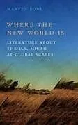 Fester Einband Where the New World Is von Martyn Bone