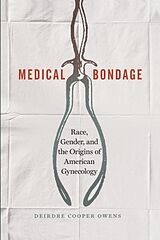 Couverture cartonnée Medical Bondage de Deirdre Cooper Owens