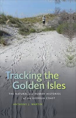 E-Book (epub) Tracking the Golden Isles von Anthony J. Martin