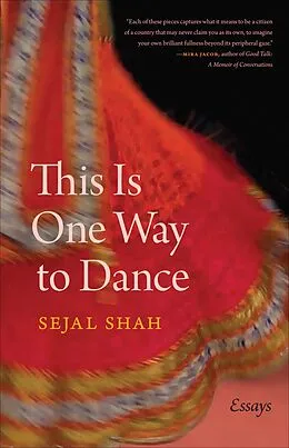 E-Book (epub) This Is One Way to Dance von Sejal Shah
