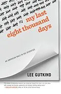 E-Book (epub) My Last Eight Thousand Days von Lee Gutkind