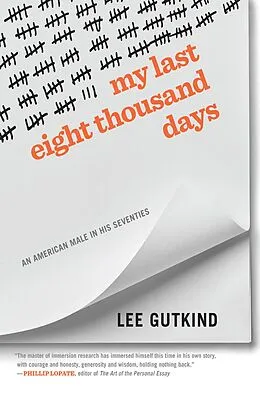 E-Book (epub) My Last Eight Thousand Days von Lee Gutkind