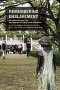 E-Book (epub) Remembering Enslavement von Amy E. Potter, Stephen P. Hanna, Derek H. Alderman