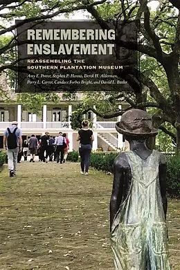 E-Book (epub) Remembering Enslavement von Amy E. Potter, Stephen P. Hanna, Derek H. Alderman