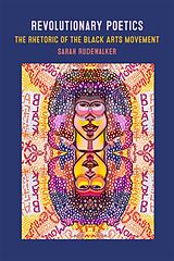 eBook (epub) Revolutionary Poetics de Sarah Rudewalker