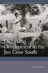 eBook (epub) Disturbing Development in the Jim Crow South de Mona Domosh