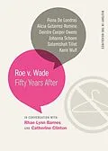 ePUB Roe v. Wade von Deirdre Cooper Owens, Fiona De Londras, Alicia Gutierrez-Romine
