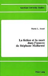 Fester Einband La fiction et la mort dans l'oeuvre de Stéphane Mallarmé von Maria L. Assad